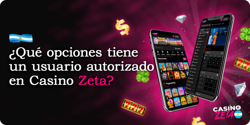 ¿Qué opciones tiene un usuario autorizado en Casino Zeta?